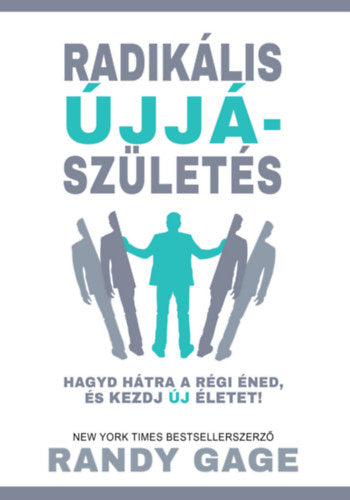 Radikális újjászületés - Randy Gage