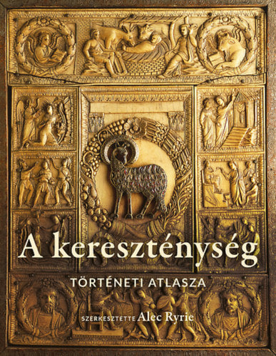 A kereszténység történeti atlasza - 