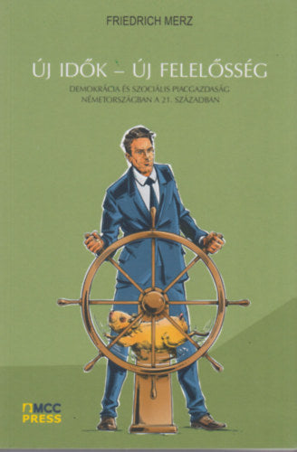 Új idők - Új felelősség - Merz, Friedrich