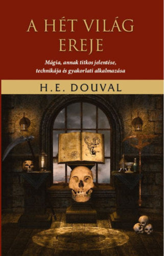 A hét világ ereje - H. E. Douval