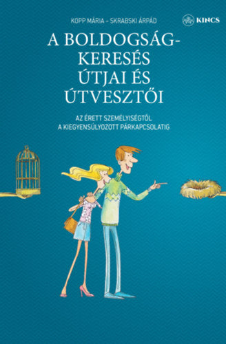 A boldogságkeresés útjai és útvesztői - Kopp Mária, Skrabski Árpád