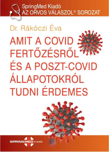 Amit a Covid fertőzésről és a poszt-covid állapotokról tudni érdemes - Rákóczi Éva