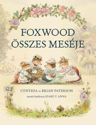 Foxwood összes meséje - Brian Paterson, Cynthia Paterson