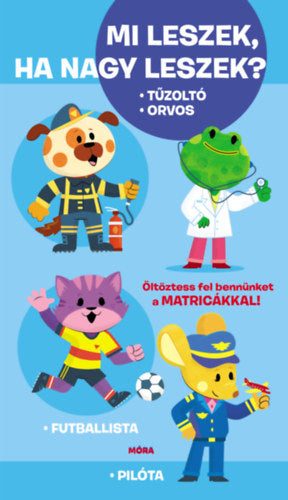 Mi leszek, ha nagy leszek? - 