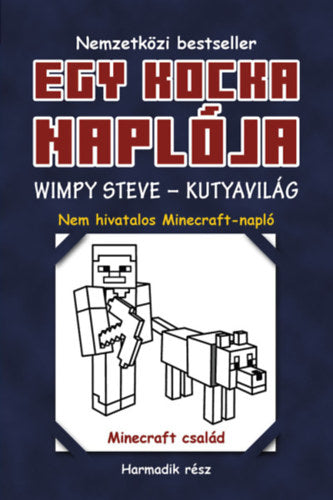 Egy kocka naplója 3. - Wimpy Steve - Kutyavilág - 