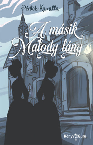 A másik Malody lány - Péntek Kamilla