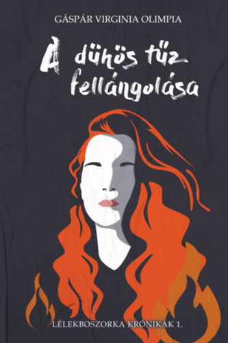A dühös tűz fellángolása - Gáspár Virginia Olimpia