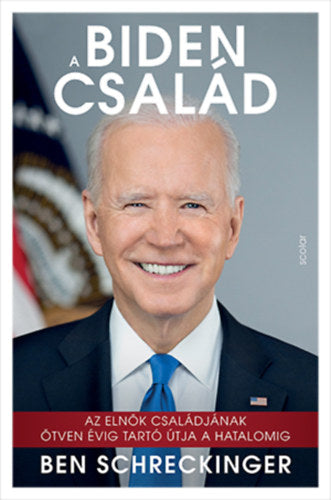 A Biden család - Ben Schreckinger