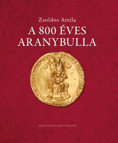 A 800 éves Aranybulla