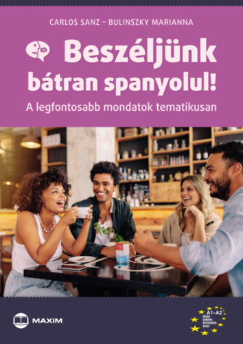 Beszéljünk bátran spanyolul! - Carlos Sanz, Bulinszky Marianna