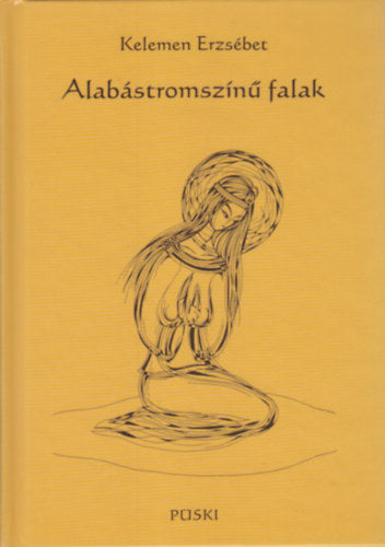 Alabástromszínű falak - Kelemen Erzsébet