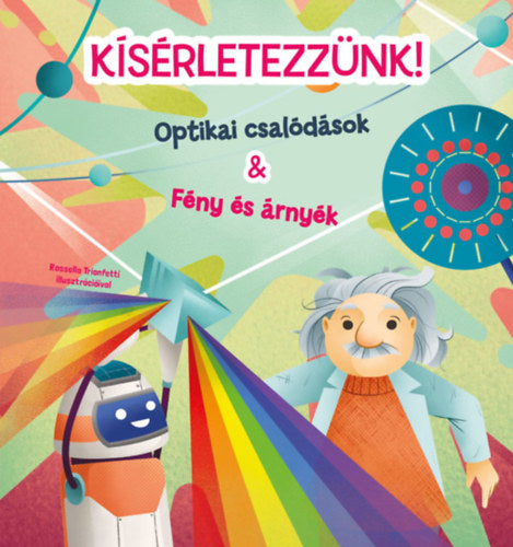 Kísérletezzünk! - Optikai csalódások &amp; Fény és árnyék - Mattia Crivellini