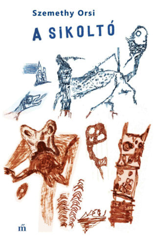 A sikoltó - Szemethy Orsi