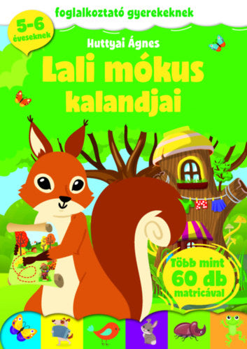 Lali mókus kalandjai - Huttyai Ágnes