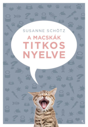A macskák titkos nyelve - Susanne Schötz