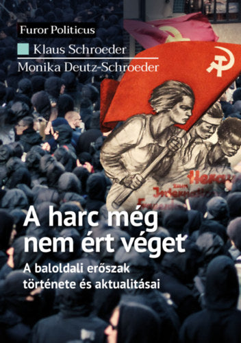 A harc még nem ért véget - Klaus Schroeder, Monika Deutz-Schroeder