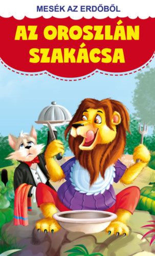 Mesék az erdőből - Az oroszlán szakácsa borító