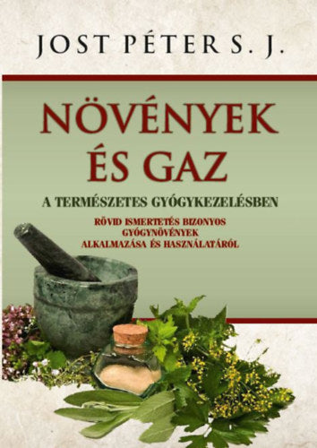 Növények és gaz - Jost Péter S.J.