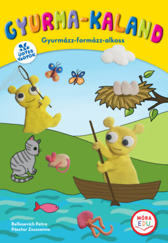 Gyurma-kaland - Pásztor Zsuzsanna, Bellosevich Petra