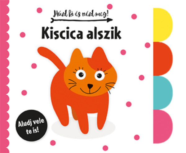 Húzd ki és nézd meg! - Kiscica alszik - 