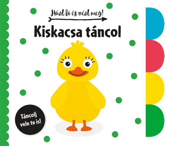 Húzd ki és nézd meg! - Kiskacsa táncol - 