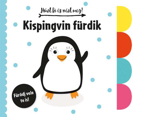 Húzd ki és nézd meg! - Kispingvin fürdik - 