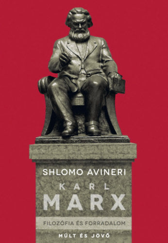 Karl Marx - Shlomo Avineri