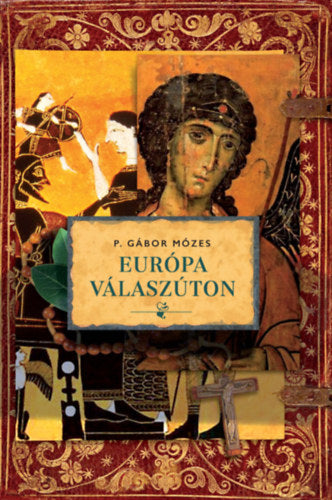 Európa válaszúton - P. Gábor Mózes