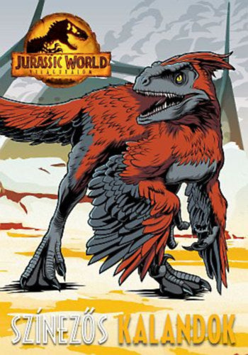 Jurassic World - Világuralom - Színezős kalandok - 