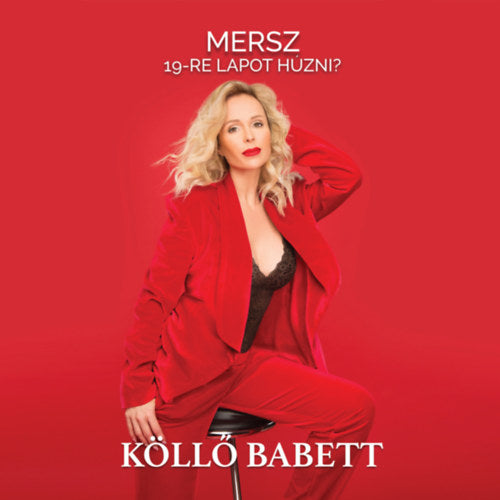 Mersz 19-re lapot húzni? - Köllő Babett