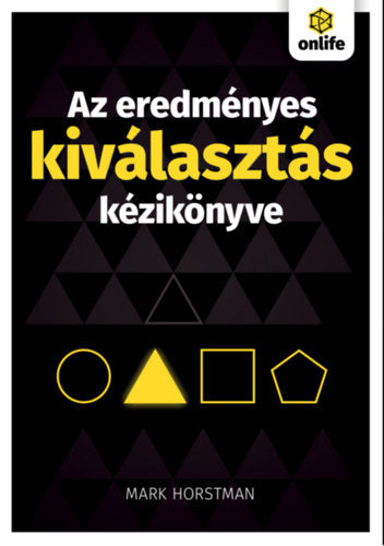 Az eredményes kiválasztás kézikönyve - Mark Horstman