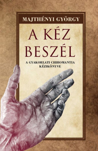 A kéz beszél - Majthényi György