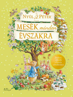 Nyúl Péter világa - Mesék minden évszakra - 