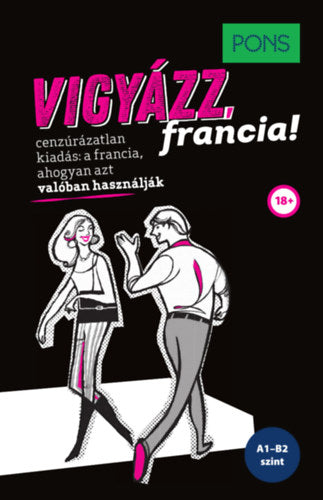 PONS Vigyázz, francia! - Eve-Alice Roustang-Roller, Marion Netzlaff