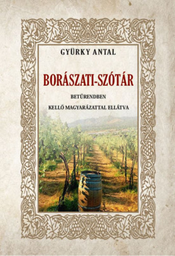 Borászati-szótár - Gyürky Antal
