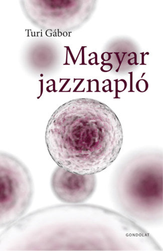 Magyar jazznapló - Turi Gábor