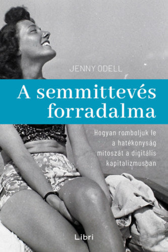 A semmittevés forradalma - Odell, Jenny
