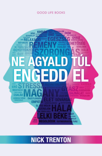 Ne agyald túl, engedd el - Nick Trenton