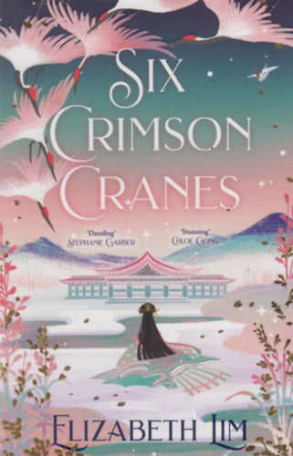Six Crimson Cranes - Elizabeth Lim