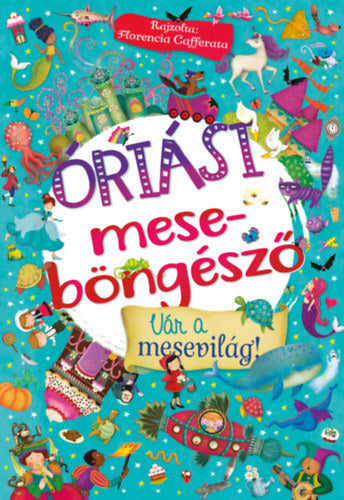 Óriási meseböngésző - Vár a mesevilág! - 