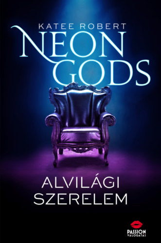 Neon Gods - Alvilági szerelem - Robert, Katee