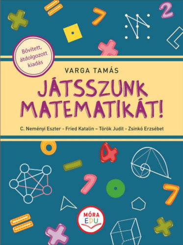 Játsszunk matematikát! - Varga Tamás