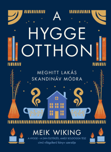 A hygge otthon - Wiking, Meik