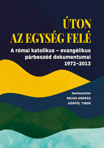 Úton az egység felé - 