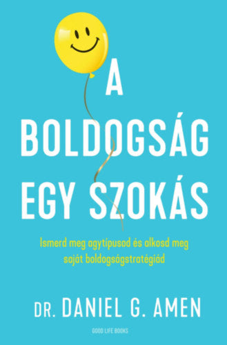 A boldogság egy szokás - Dr. Amen, Danielgregory
