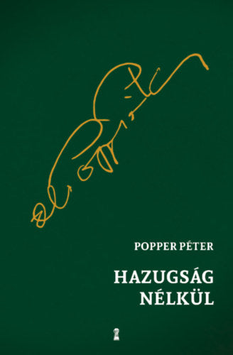 Hazugság nélkül - Popper Péter