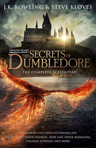 Fantastic Beasts: The Secrets of Dumbledore The Complete Screenplay - Kloves, Steve, Rowling, Joannekathleen