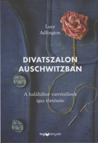 Divatszalon Auschwitzban - Lucy Adlington