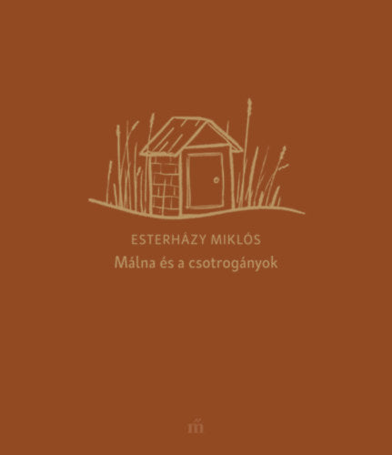 Málna és a csotrogányok - Esterházy Miklós