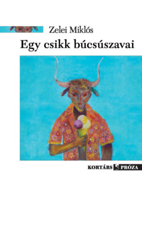Egy csikk búcsúszavai - Zelei Miklós